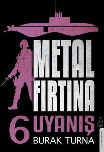 Metal Fırtına 6 - Uyanış - Burak Turna - Athica Yayınları