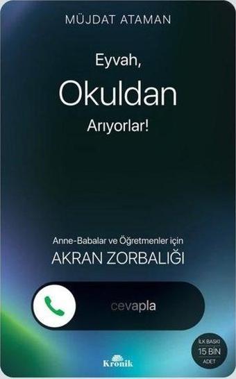 Eyvah Okuldan Arıyorlar! Anne - Babalar ve Öğretmenler için Akran Zorbalığı - Müjdat Atama - Kronik Kitap