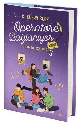 Operatöre Bağlanıyorsunuz 3 - Ufukta Aşk Var - K. Kübra Berk - Artemis Yayınları