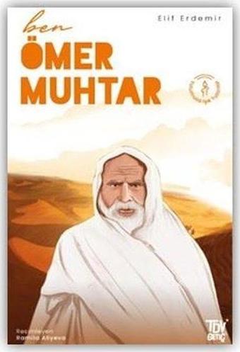 Ben Ömer Muhtar - Elif Erdemir - Türkiye Diyanet Vakfı Yayınları