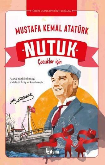Nutuk Çocuklar İçin - Tılsım Yayınevi