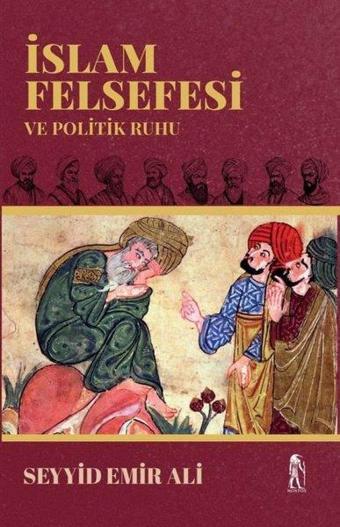 İslam Felsefesi ve Politik Ruhu - Seyyid Emir Ali  - Nostos Yayınları