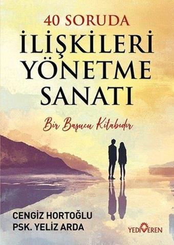 40 Soruda İlişkileri Yönetme Sanatı - Cengiz Hortoğlu - Yediveren Yayınları