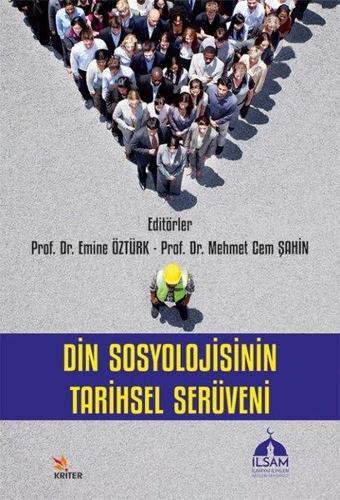 Din Sosyolojisinin Tarihsel Serüveni - Kolektif  - Kriter