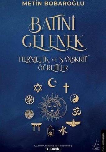 Batıni Gelenek - Hermetik ve Sanskrit Öğretiler - Metin Bobaroğlu - Destek Yayınları