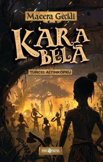 Kara Bela - Macera Geçidi 23 - Tuncel Altınköprü - Genç Hayat