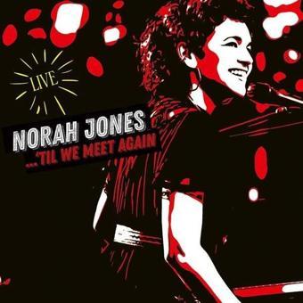 Blue Note Records Norah Jones Til We Meet Again Live Plak - Norah Jones