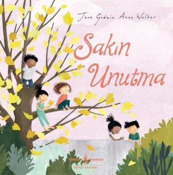 Sakın Unutma - Jane Godwin - İş Bankası Kültür Yayınları