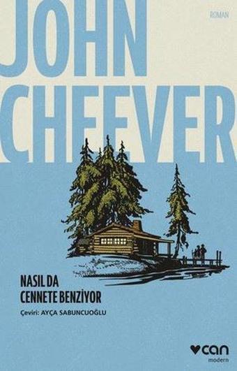 Nasıl da Cennete Benziyor - John Cheever - Can Yayınları