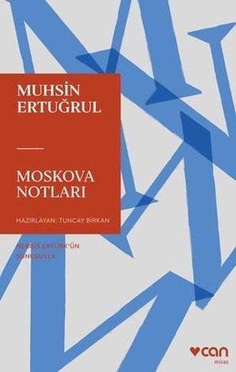 Moskova Notları - Muhsin Ertuğrul - Can Yayınları