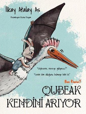 Quebak Kendini Arıyor-Ben Kimim? - İlkay Atalay As - İkinci Adam Yayınları