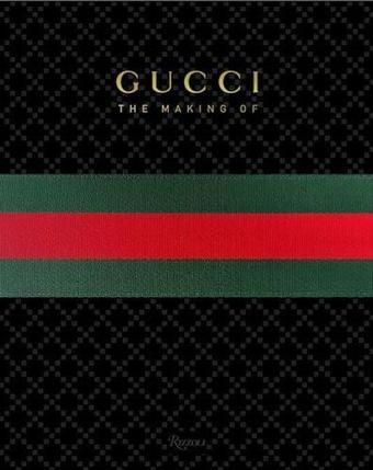 GUCCI: The Making Of - Frida Gianni - Rizzoli