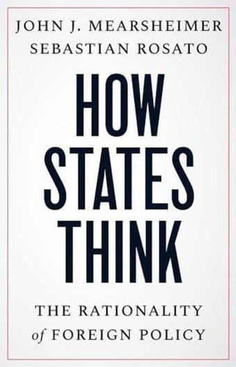 How States Think - John J. Mearsheimer - 5 Prince Publishing and Books LLC