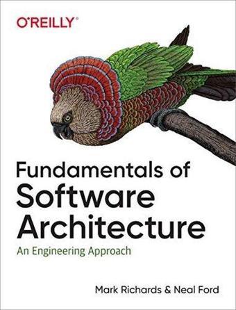 Fundamentals of Software Architecture - Mark Richards - O'Reilly Media