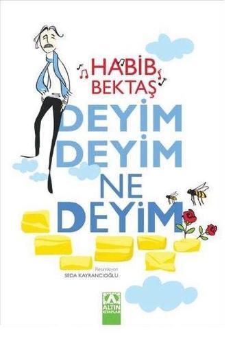 Deyim Deyim Ne Deyim - Habib Bektaş - Altın Kitaplar