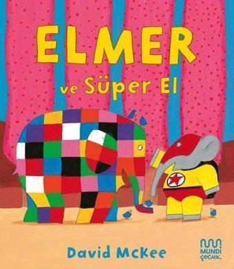 Elmer ve Süper El - David McKee - Mundi