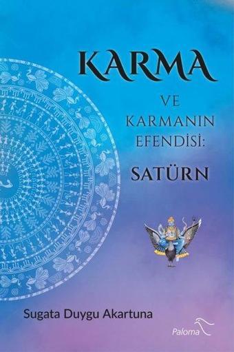 Karma ve Karmanın Efendisi: Satürn - Duygu Akartuna - Paloma Yayınevi