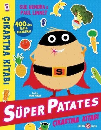 Süper Patates Çıkartma Kitabı - Paul Linnet - Beta Kids