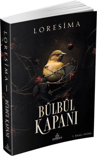 Bülbül Kapanı 1 - Loresima  - Ephesus Yayınları