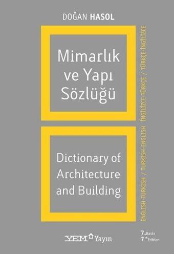 Mimarlık ve Yapı Sözlüğü (İngilizce - Türkçe / Türkçe - İngilizce) - Doğan Hasol - YEM Yayın