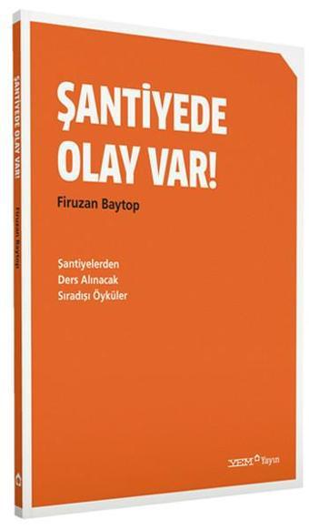 Şantiyede Olay Var! - Firuzan Baytop - YEM Yayın