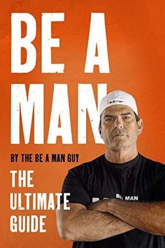 Be a Man - The Be a Man Guy - HarperCollins Publishers (Australia