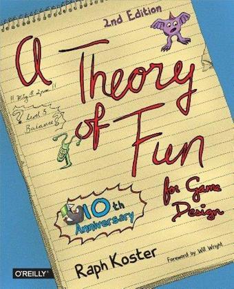Theory of Fun for Game Design - O'Reilly Media, Inc, USA