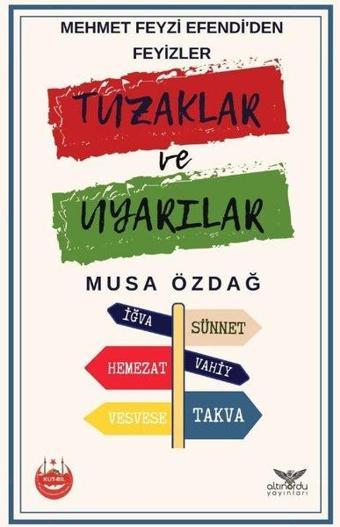 Tuzaklar ve Uyarılar - Mehmet Feyzi Efendi'den Feyizler - Musa Özdağ - Altınordu