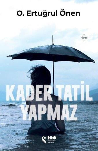 Kader Tatil Yapmaz - O. Ertuğrul Önen - Doğan Solibri