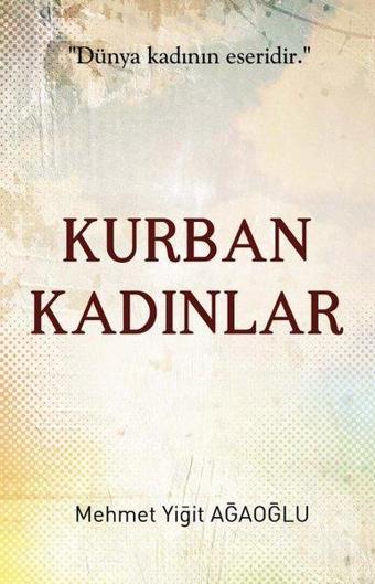 Kurban Kadınlar - Mehmet Yiğit Ağaoğlu - Ares Kitap