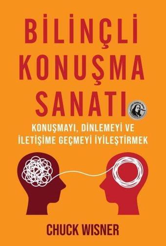 Bilinçli Konuşma Sanatı - Chuck Wisner - Saga Kitap