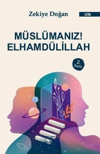 Müslümanız! Elhamdülillah - Zekiye Doğan - Kuytu Yayınları