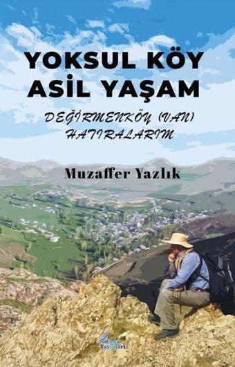 Yoksul Köy Asil Yaşam - Değirmenköy (Van) Hatıralarım - Muzaffer Yazlık - Erda Yayınları