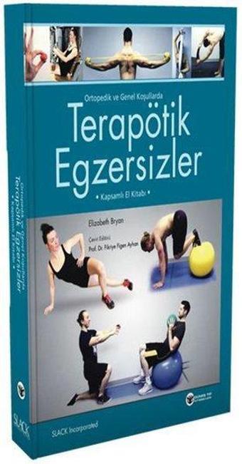 Terapötik Egzersizler Kapsamlı El Kitabı - Ortopedik ve Genel Koşullarda - Güneş Tıp Kitabevleri