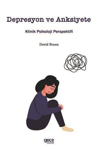 Depresyon ve Anksiyete - Klinik Psikoloji Perspektifi - David Bruun - Gece Kitaplığı