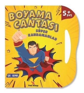 Boyama Çantası - Süper Kahramanlar - Çek Kopar 5+Yaş - Kolektif  - Yeti Kitap