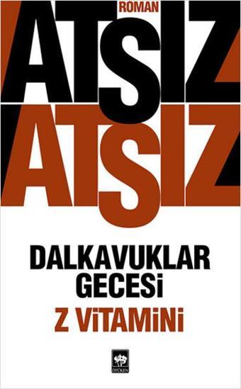 Dalkavuklar Gecesi - Z Vitamini - Hüseyin Nihal Atsız - Ötüken Neşriyat