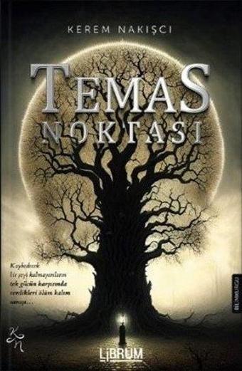 Temas Noktası - Kerem Nakışcı - Librum Kitap