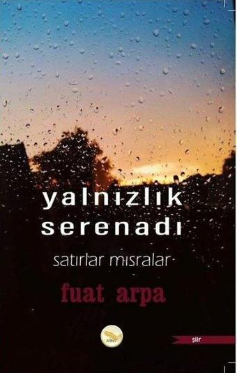 Yalnızlık Serenadı - Fuat Arpa - Simer Yayınevi