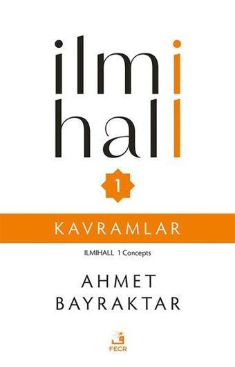 İlmihall 1 - Kavramlar - Ahmet Bayraktar - Fecr Yayınları