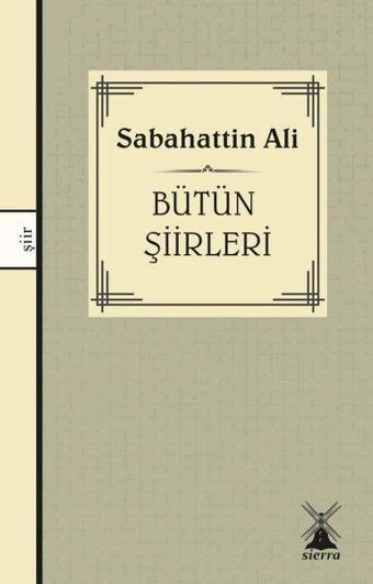 Sabahattin Ali - Bütün Şiirleri - Sabahattin Ali - Sierra Kitap