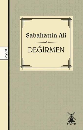 Değirmen - Sabahattin Ali - Sierra Kitap