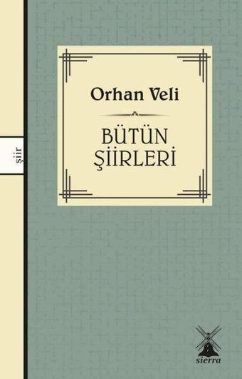 Orhan Veli - Bütün Şiirleri - Orhan Veli Kanık - Sierra Kitap