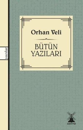 Orhan Veli - Bütün Yazıları - Sabahattin Ali - Sierra Kitap