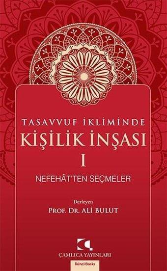 Tasavvuf İkliminde Kişilik İnşası 1 - Kolektif  - Çamlıca Yayınları