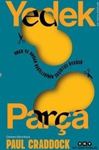 Yedek Parça - Doku ve Organ Nakillerinin Şaşırtıcı Öyküsü - Paul Craddock - Yapı Kredi Yayınları