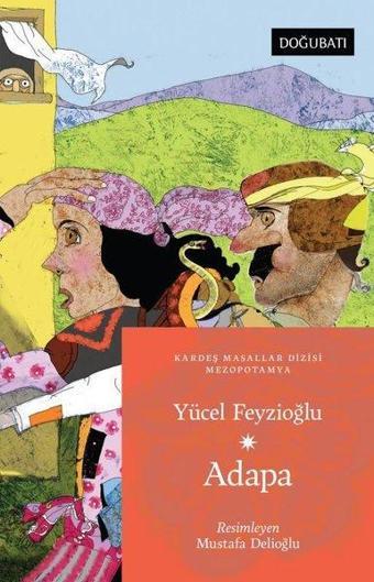 Adapa-Mezopotamya Masalları - Yücel Feyzioğlu - Doğu Batı Yayınları