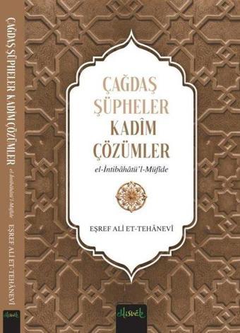 Çağdaş Şüpheler Kadim Çözümler - el-İntibahatü'l Müfide - Eşref Ali Et Tehanevi - Misvak Neşriyat Yayınları