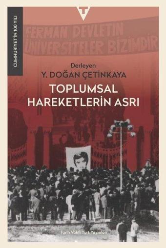 Toplumsal Hareketlerin Asrı - Kolektif  - Tarih Vakfı Yurt Yayınları