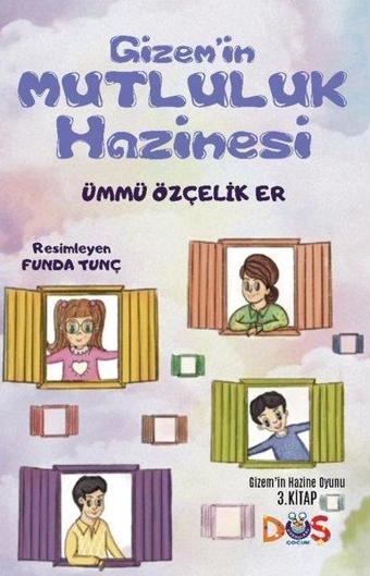 Gizem'in Mutluluk Hazinesi - Ümmü Özçelik Er - Düş Kurguları Yayınları